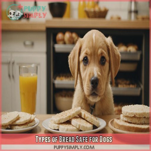 Types of Bread Safe for Dogs Types of Bread Safe for Dogs