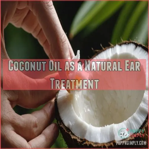 Coconut Oil as a Natural Ear Treatment