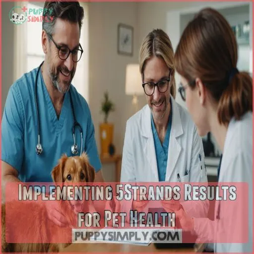 Implementing 5Strands Results for Pet Health