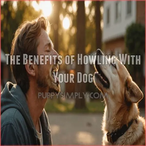 The Benefits of Howling With Your Dog