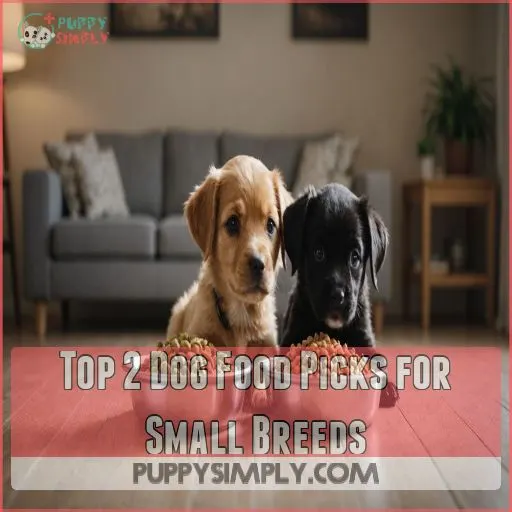 Top 2 Dog Food Picks for Small Breeds