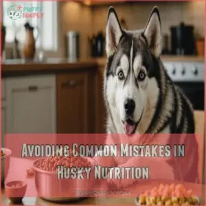 Avoiding Common Mistakes in Husky Nutrition