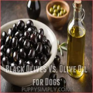 Black Olives Vs. Olive Oil for Dogs