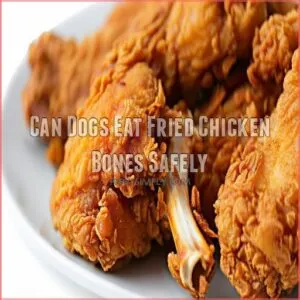 Can Dogs Eat Fried Chicken Bones Safely