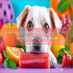 can dogs eat fruit roll ups