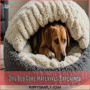 Dog Bed Core Materials Explained