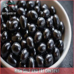 High Salt and Fat Content High Salt and Fat Content
