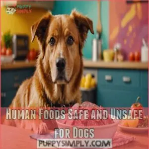 Human Foods Safe and Unsafe for Dogs