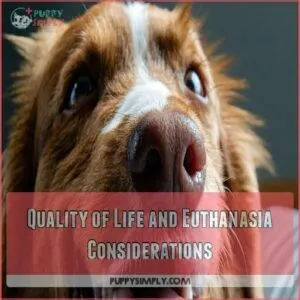 Quality of Life and Euthanasia Considerations Quality of Life and Euthanasia Considerations