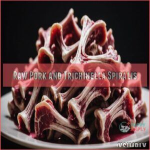 Raw Pork and Trichinella Spiralis Raw Pork and Trichinella Spiralis