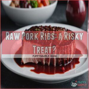 Raw Pork Ribs: a Risky Treat Raw Pork Ribs: a Risky Treat