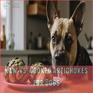 Raw Vs. Cooked Artichokes for Dogs