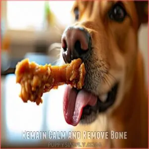 Remain Calm and Remove Bone