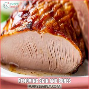 Removing Skin and Bones