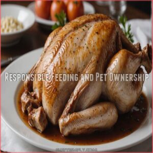 Responsible Feeding and Pet Ownership