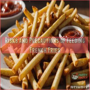 Risks and Precautions of Feeding French Fries