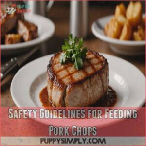 Safety Guidelines for Feeding Pork Chops