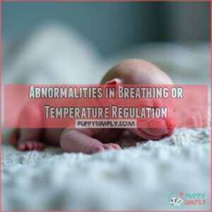 Abnormalities in Breathing or Temperature Regulation