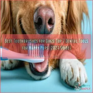 best toothbrushes for dogs