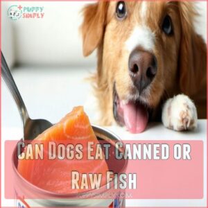 Can Dogs Eat Canned or Raw Fish