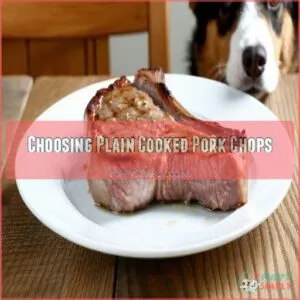 Choosing Plain Cooked Pork Chops