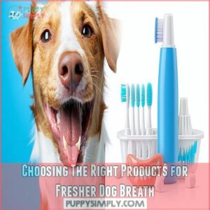 Choosing The Right Products for Fresher Dog Breath