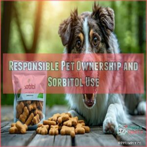 Responsible Pet Ownership and Sorbitol Use