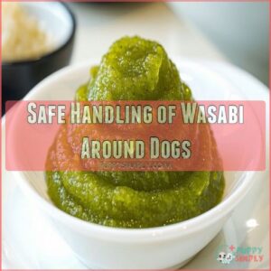 Safe Handling of Wasabi Around Dogs