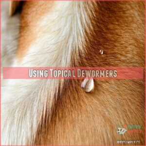 Using Topical Dewormers