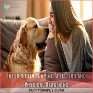 Interpreting Canine Affection and Physical Reactions