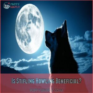 Is Stifling Howling Beneficial