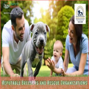 Reputable Breeders and Rescue Organizations