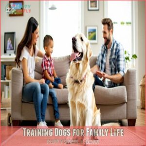 Training Dogs for Family Life