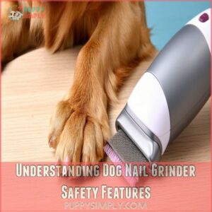 Understanding Dog Nail Grinder Safety Features