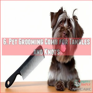 6. Pet Grooming Comb for Tangles and Knots