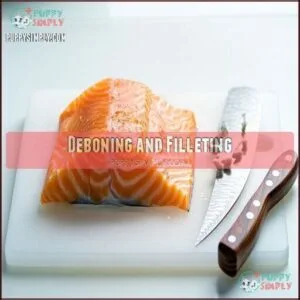 Deboning and Filleting
