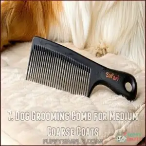 7. Dog Grooming Comb for Medium Coarse Coats