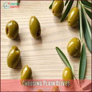 Choosing Plain Olives