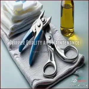 Clipper Quality and Maintenance