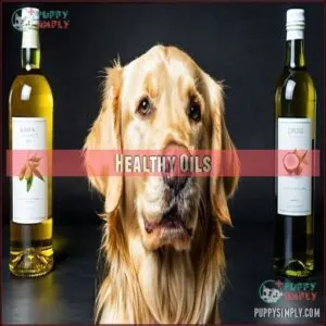 Healthy Oils