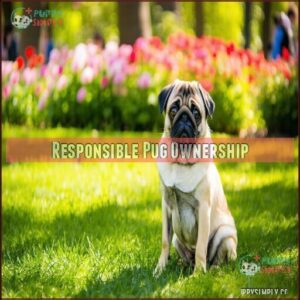 Responsible Pug Ownership