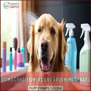 Using Conditioners and Grooming Sprays