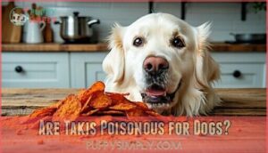 are takis poisonous for dogs