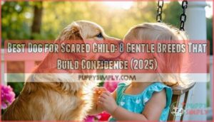 best dog for scared child
