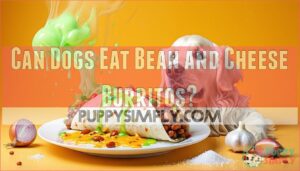 can dogs eat bean and cheese burritos