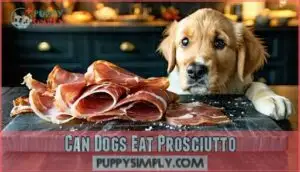 can dogs eat prosciutto