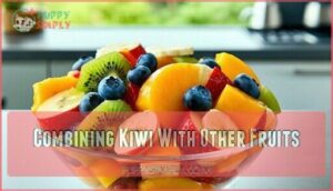 combining kiwi with other fruits
