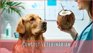 consult veterinarian