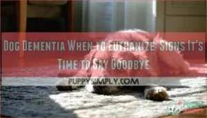 dog dementia when to euthanize