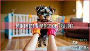 minimize chance of trauma